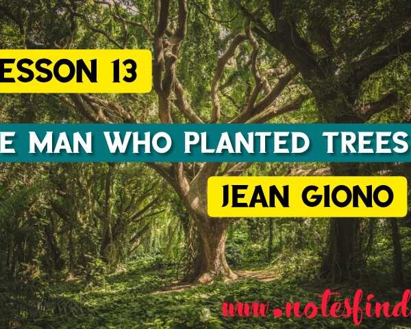 The Man Who Planted Trees (Lesson 13) Bengali Meaning (বঙ্গানুবাদ) | Questions & Answers | Class 8 English