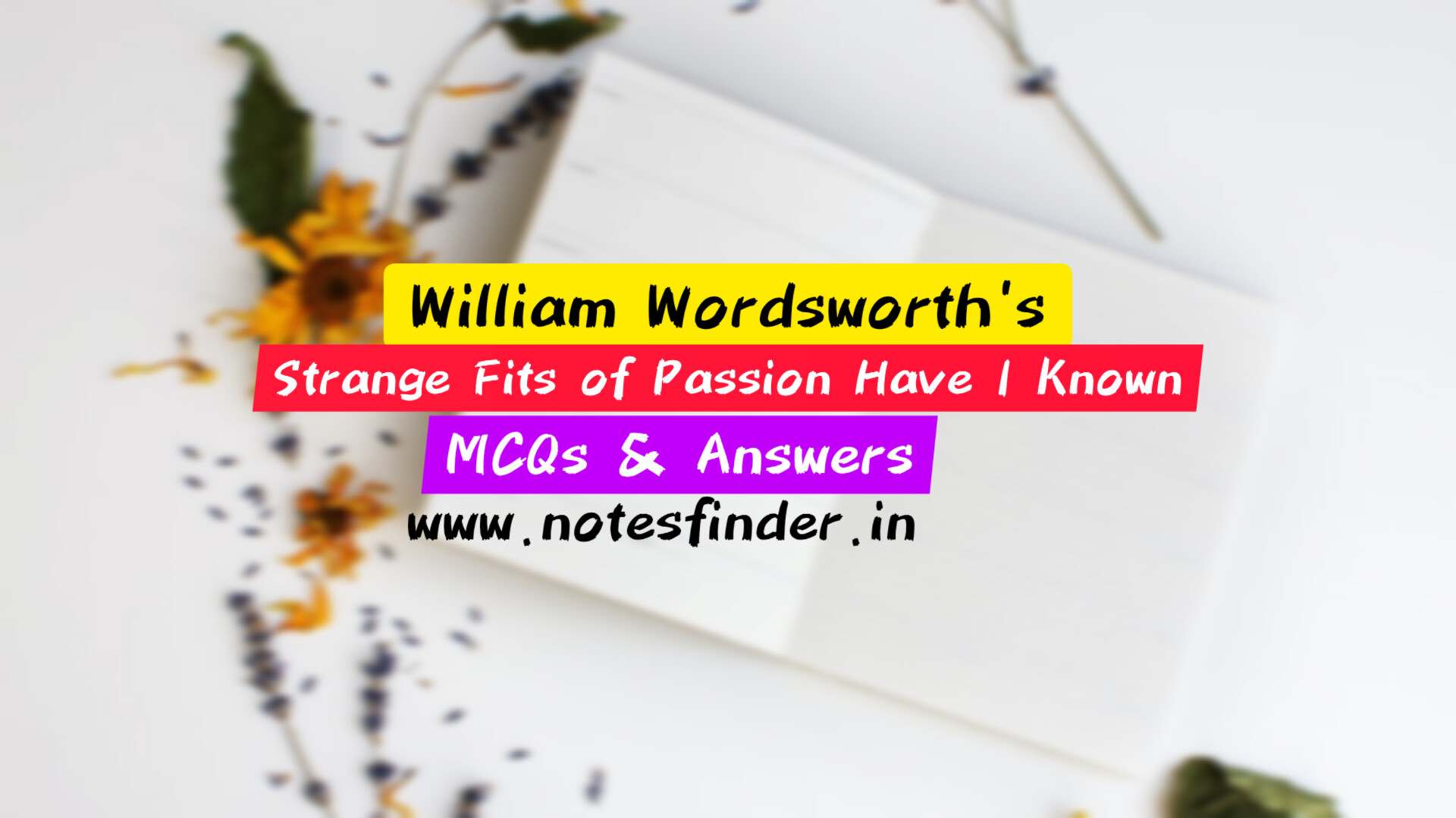 Strange fits of passion have I known | Explanation | MCQ & Answers