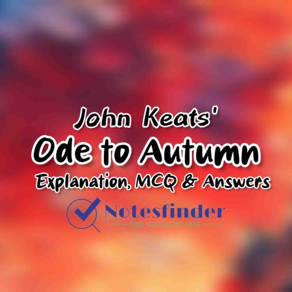 To Autumn – John Keats | Explanation | MCQs & Answers