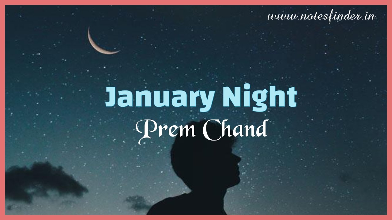 Chapter 1 January Night – Prem Chand | Panorama English Reader