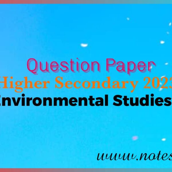 Higher Secondary 2023 Environmental Studies Question Paper PDF