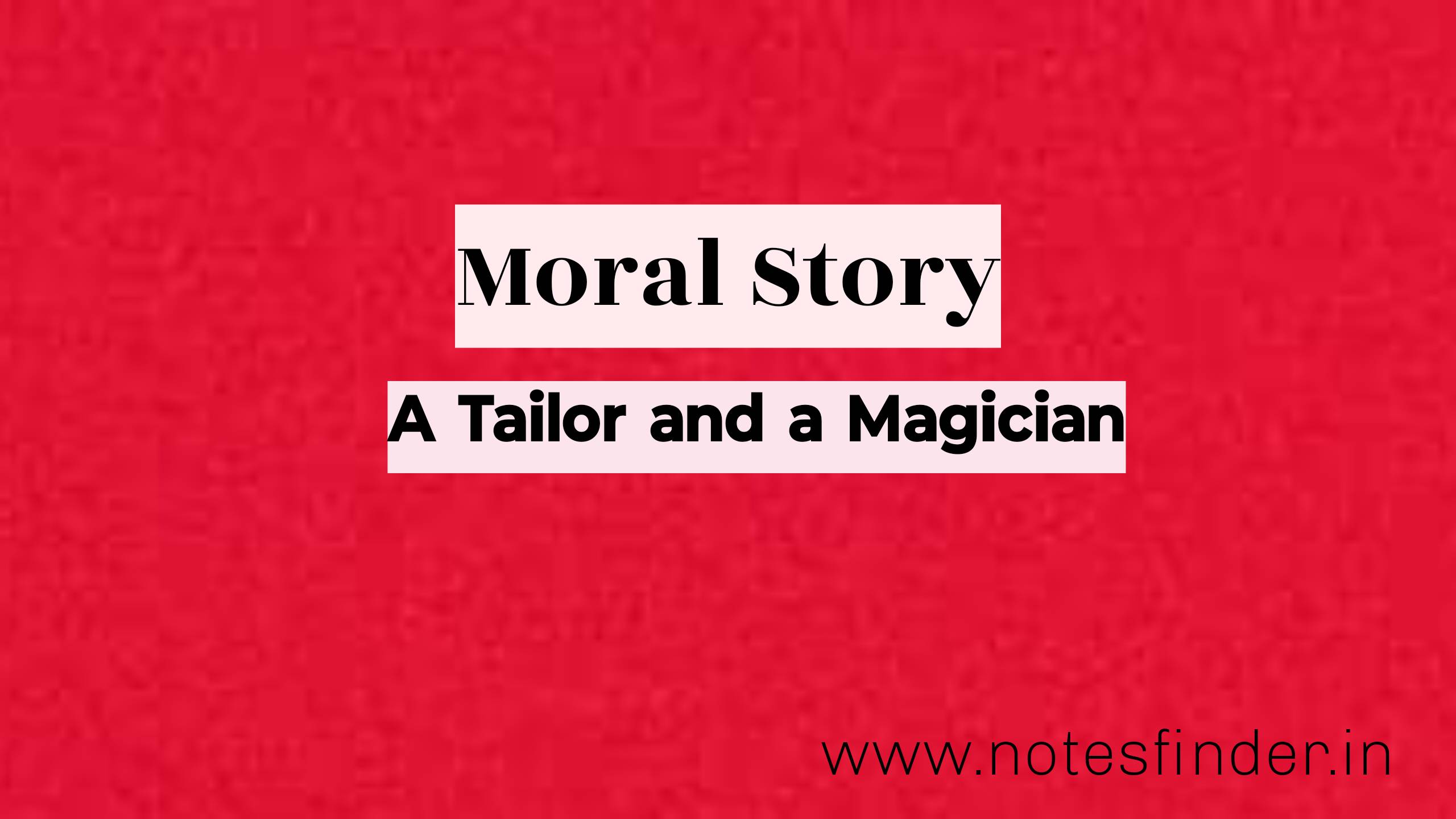 A Tailor and a Magician | Moral Stories