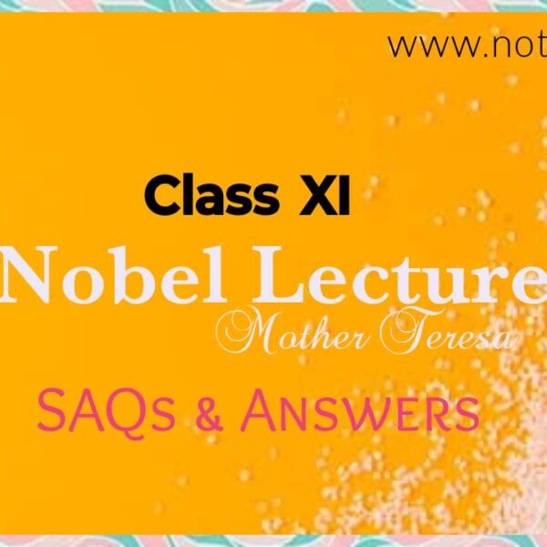 Short Questions (SAQ) from ‘Nobel Lecture’ by Mother Teresa | Class 11