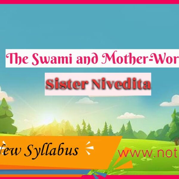 The Swami and Mother-Worship – Sister Nivedita | Class 11 English new syllabus