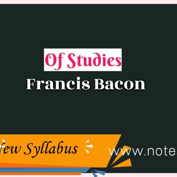 Of Studies – Francis Bacon | Class 11 English new syllabus