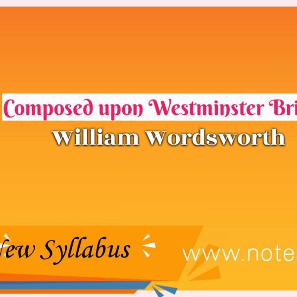 Composed upon Westminster Bridge- William Wordsworth | Class 11 English new syllabus